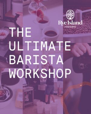 The Ultimate Barista Workshop